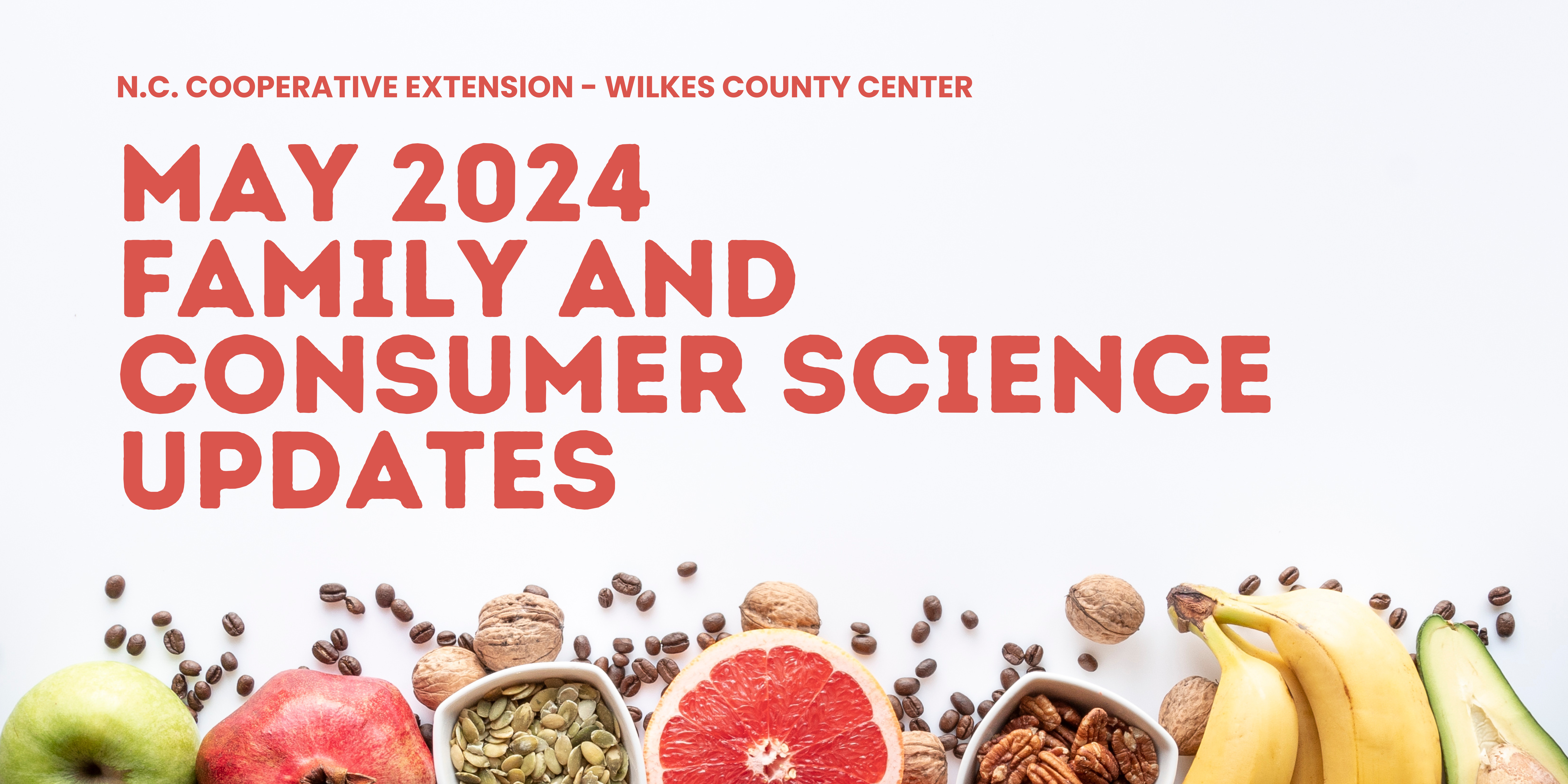 MAY 2024 FAMILY AND CONSUMER SCIENCE UPDATES